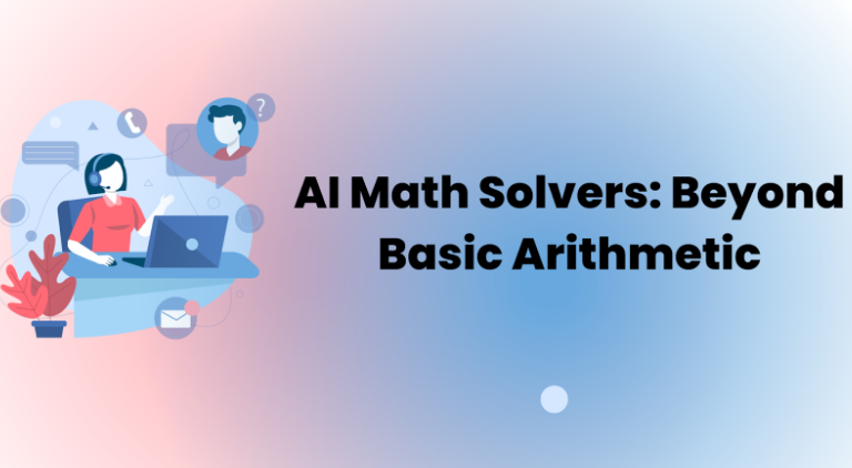AI Math Solvers: Beyond Basic Arithmetic