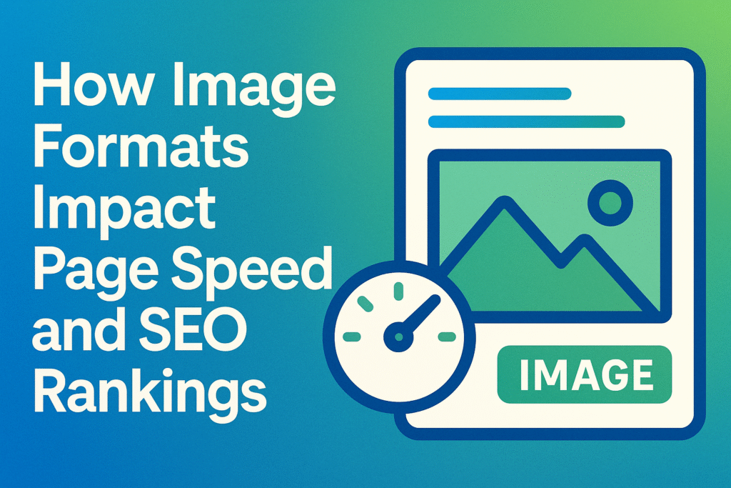 How Image formats Impact Page speed and SEO rankings