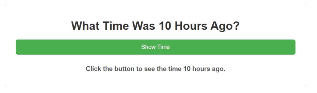 What time was 10 hours ago