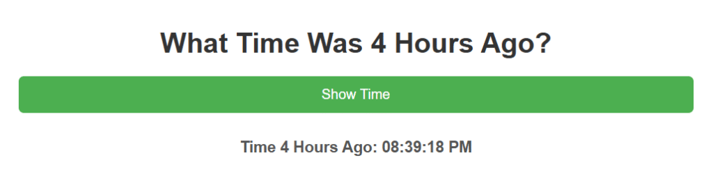 What time was 4 hours ago